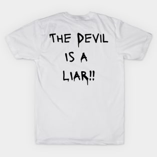 The Devil is a LIAR!-Dark T-Shirt